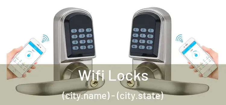  Wifi Locks (city.name) - (city.state)